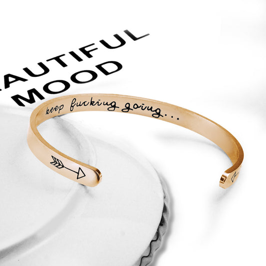 Free Engraving Cuff Bangle -keep fucking going