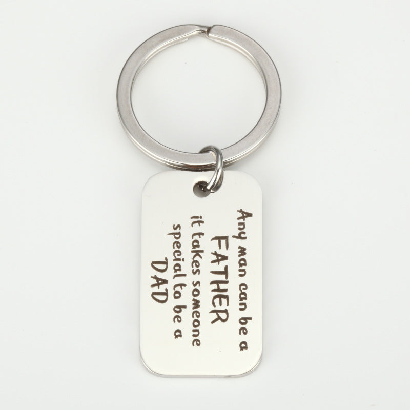 Dad Keychain-Any man can be a FATHER it takes someone special to be a DAD