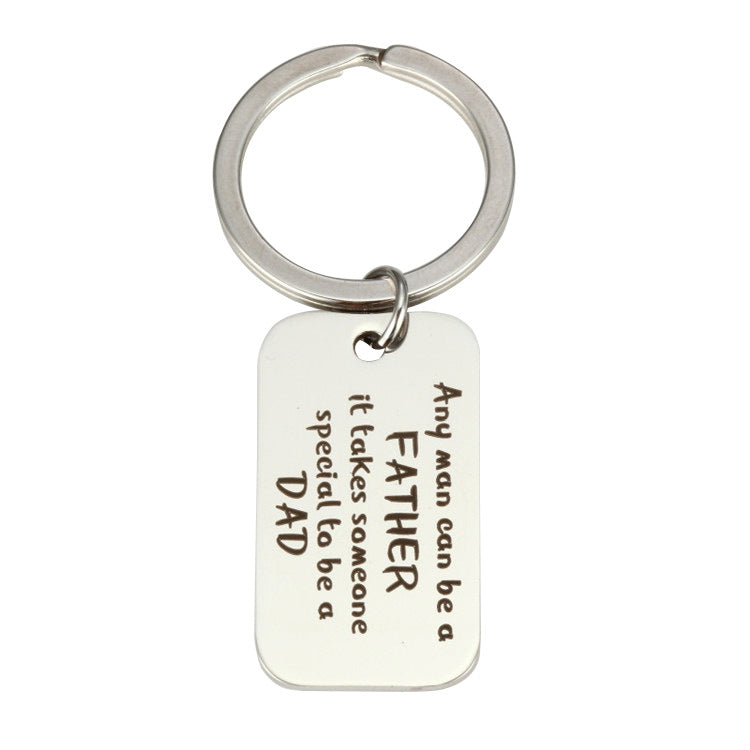 Dad Keychain-Any man can be a FATHER it takes someone special to be a DAD
