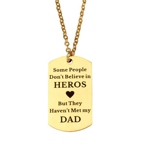 Dog Tag Necklace- Some People Don`t Believe in Heros