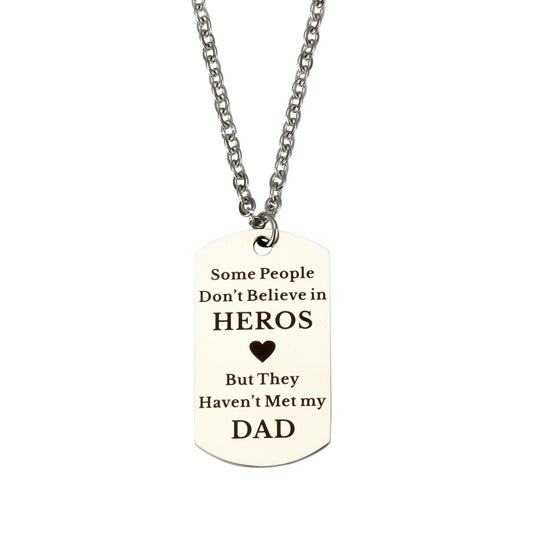 Dog Tag Necklace- Some People Don`t Believe in Heros