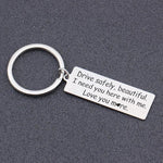 Load image into Gallery viewer, Drive Safely Beautiful, Love You More - Keychain
