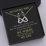 Load image into Gallery viewer, My Future Wife, I&#39;m Prepared To Be Your Last - Infinity Heart Necklace
