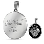 Load image into Gallery viewer, To My Son, One Thing, Love Dad - Circle Necklace Engraving Option
