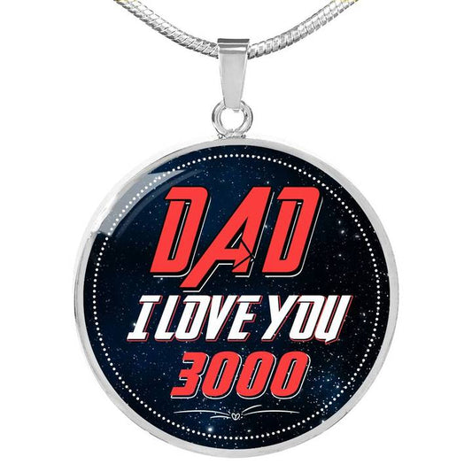 Dad I Love You 3000 - Circle Necklace